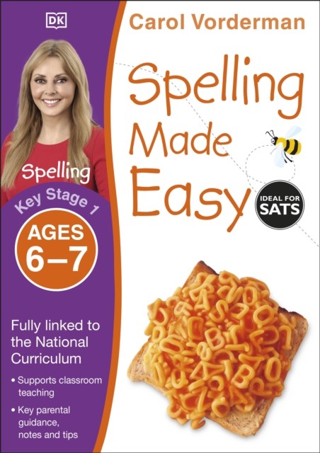 Spelling Made Easy, Ages 6-7 (Key Stage 1) by Carol Vorderman (Paperback Book)