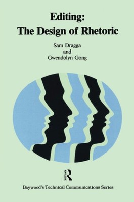 Editing: The Design of Rhetoric - Sam Dragga|Gwendolyn Gong - Acceptable - S...