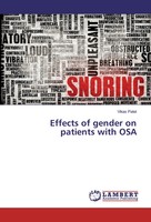 Effects Of Gender On Patients With OSA Vikas Patel Taschenbuch 196 S. Englisch