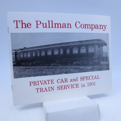 The Pullman Company: Private Car and Special Train Service in 1901
