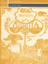 The French School: Realism, Impressionism, Post-Impressionism and the Early 20..