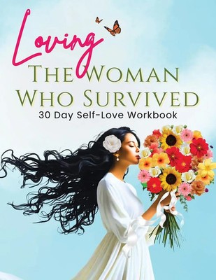 Tracy McNeil | Loving the Woman Who Survived 30 Day Self-Care Workbook | Buch