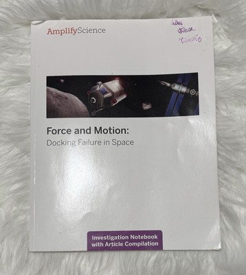 Amplify Science Force and Motion Docking Failure in Space 2018 Paperback Book
