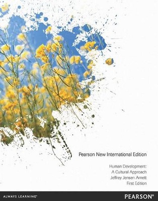 Human Development: A Cultural Approach: Pearson New International Edition by Jef