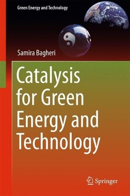 Catalysis for Green Energy and Technology - 9783319431031