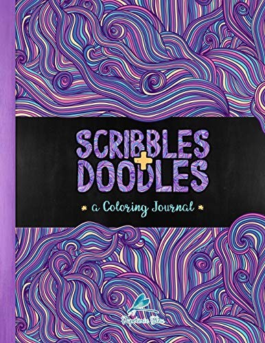 Scribbles & Doodles: A Coloring Journal: A Unique Book With... - Papeterie Bleu
