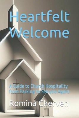 Heartfelt Welcome: A Guide to Church Hospitality from Parking to See you Again b