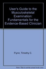 User's Guide to the Musculoskeletal Examination: Fundamentals for the Evidence-