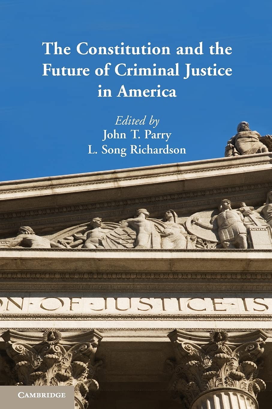The Constitution and the Future of Criminal Justice in America-P