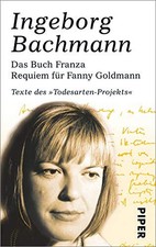Das Buch Franza: Texte das 'Todesarten'-Projekts, Bachmann 9783492242417 New*.