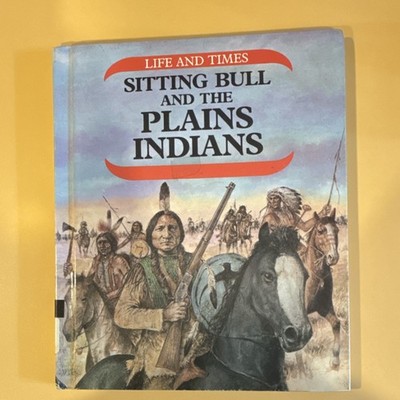 Sitting Bull and the Plains Indians Hardcover Vintage Library Book