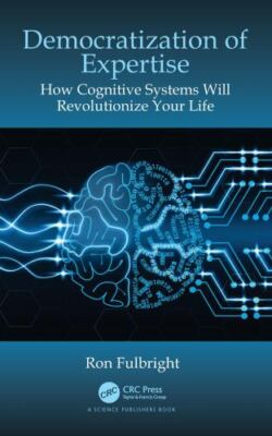 Democratization of Expertise : How Cognitive Systems Will Revolutionize Your ...