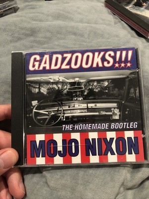 Mojo Nixon Gadzooks!!! CD The Homemade Bootleg 1997 Needletime 17751-2