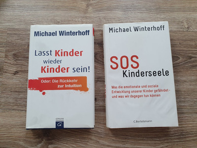 Michael Winterhoff SOS Kinderseele & Lasst Kinder wieder Kinder sein !