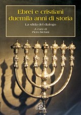 Ebrei e cristiani: duemila anni di storia - AA. VV. (Paoline) [2009]