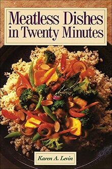 Meatless Dishes in Twenty Minutes von Levin, Karen | Buch | Zustand gut