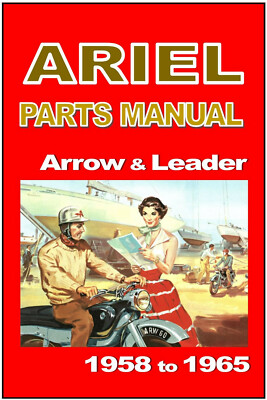 ARIEL Parts Manual Arrow & Leader 250cc 1958 1959 1960 1961 ARIEL Parts Manual Arrow & Leader 250cc 1958 1959 1960 1961