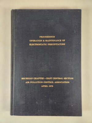 Proceedings Operation & Maintenance Of Electrostatic Precipitators ~ 1978 April