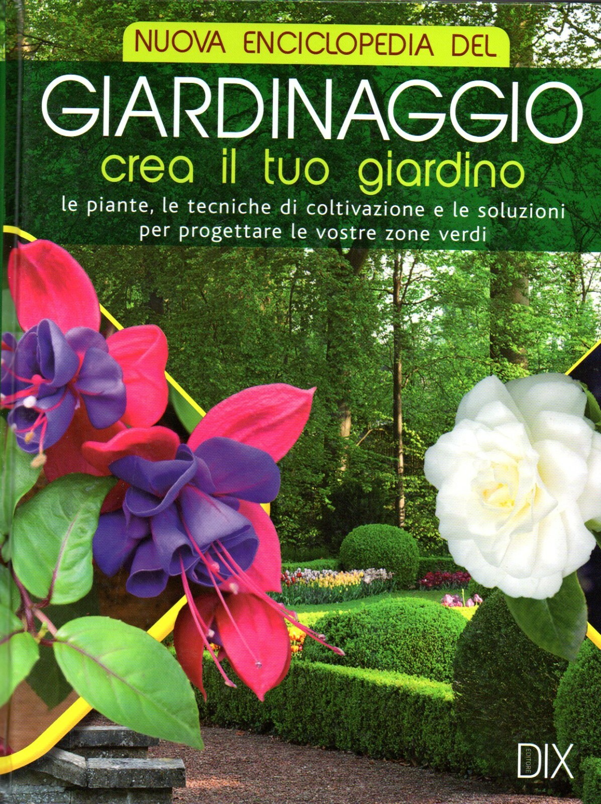 GIARDINAGGIO CREA IL TUO GIARDINO - Piante - Botanica - Giardino - Vivai - Fiori