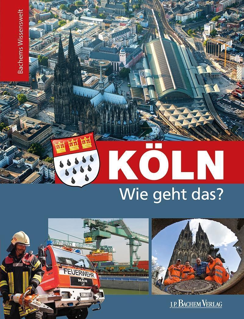 Thumbnail - Köln - Wie Geht Das? | Bachems Wissenswelt | Daniela Mutschler | Buch