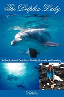 The Dolphin Lady Delphiris Taschenbuch Kartoniert / Broschiert Englisch 2005
