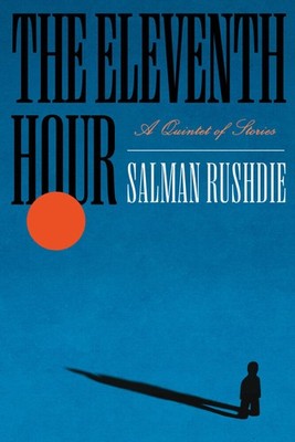 The Eleventh Hour | Salman Rushdie | 2025 | englisch