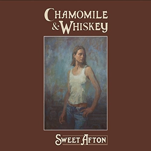 Sweet Afton by Chamomile / Whiskey [Audio CD]