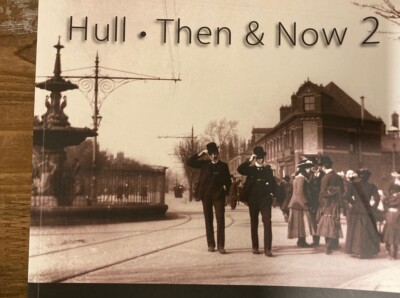 Hull Then and Now 2: Another Look at Hull's Heritage von Paul Gibson (Taschenbuch,
