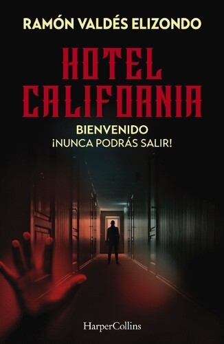 Ramón  Valdés Elizondo Hotel California (Tascabile)