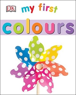 My First Colours (Dk My First) by Dk 0241185491 FREE Shipping