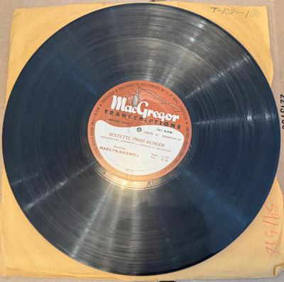 SEXETTE FROM HUNGER MARILYN MAXWELL  MACGREGOR  16 INCH RADIO TRANSCRIPTION DISC