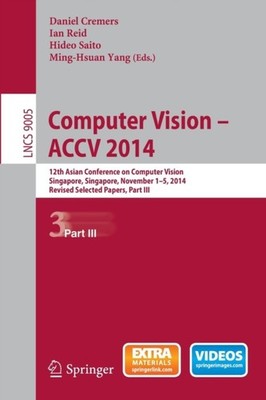 Cremers - Computer Vision -- ACCV 2014   12th As Conference on Compute - X555z