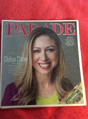 PARADE MAGAZINE APRIL 7 2013 CHELSEA CLINTON POWER OF MAKING A DIFFERENCE