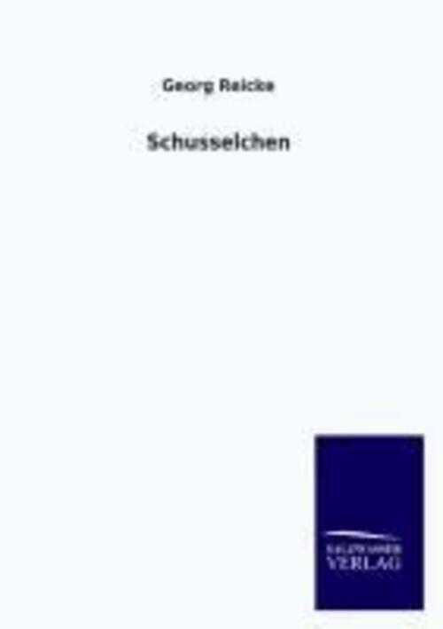 Thumbnail - Schusselchen | Georg Reicke | Taschenbuch | Paperback | 148 S. |