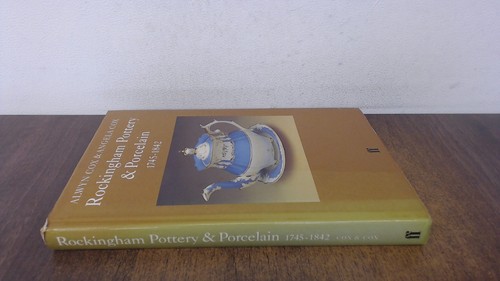 Rockingham Pottery and Porcelain, 1745-1842 (The Faber monographs