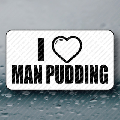 I HEART  MAN PUDDING Hard Hat Toolbox Funny Prank Joke Gag Sticker 25-250pcs