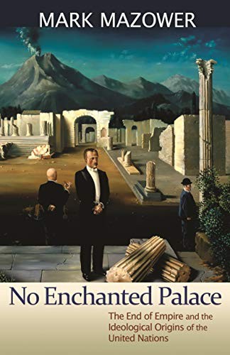 Mark Mazower - No Enchanted Palace The End Of Empire And The Ideolog - H245Z-image