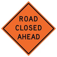 Eastern Metal Signs And Safety 669-C/48-Dgfo-Rc Road Closed Ahead Traffic Sign,