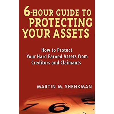 6 Hour Guide to Protecting Your Assets: How to Protect  - Paperback NEW Shenkman