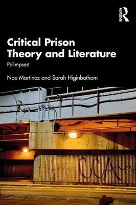 Noe Martinez Sarah Higi Critical Prison Theory and Lit (Taschenbuch) (US IMPORT)