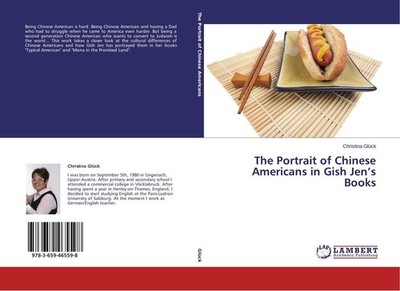 The Portrait of Chinese Americans in Gish Jen's Books Christina Glück