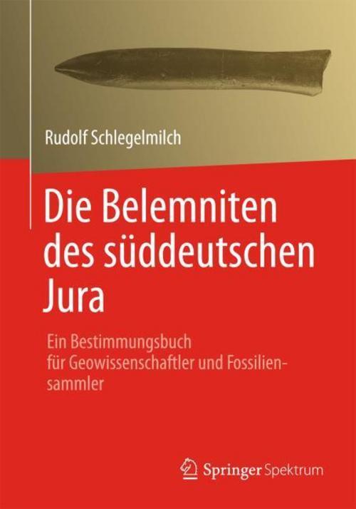 Thumbnail - Die Belemniten Des Süddeutschen Jura Rudolf Schlegelmilch
