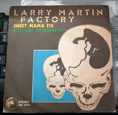Larry Martin Factory ''Sweet Mama Fix/Dog Day Afternoon'' 1977 Isadora 5002 NM/VG+