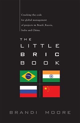 The Little BRIC Book: Cracking the code for global management of projects in...