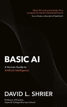 Basic AI: A Human Guide to Artificial Intelligence von S... | Buch | Zustand gut