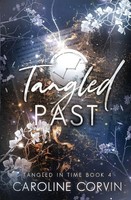 Tangled Past Tangled In Time Book 4 Caroline Corvin Taschenbuch Englisch 2024