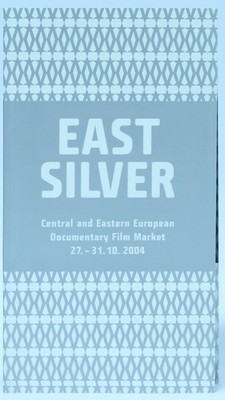 East Silver Central and Eastern European Documentary Film Market 2004