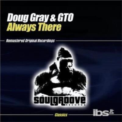 DOUG GRAY & GTO: ALWAYS THERE - CD MAXI