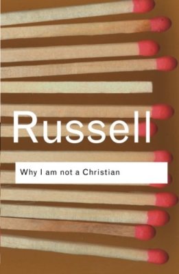 Why I am not a Christian: And Other Essays on Religion and Related Subjects (R,