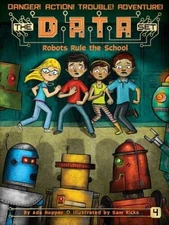 Robots Rule the School (The DATA Set) - Paperback By Hopper, Ada - ACCEPTABLE